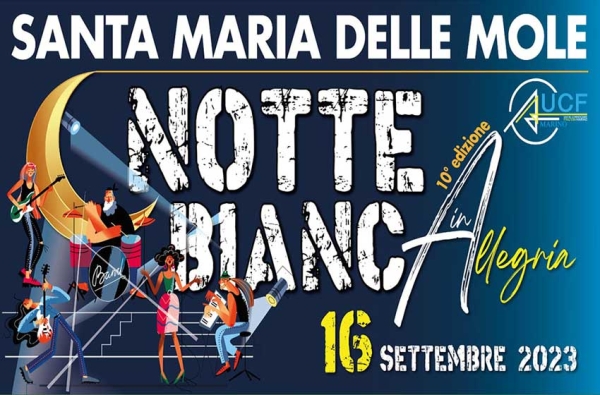 SANTA MARIA DELLE MOLE, 16 settembre | L’allegria vien di notte